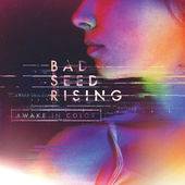 Bad Seed Rising : Awake In Color